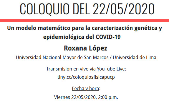 Coloquio de Física del viernes : Un modelo matemático para la  caracterización genética y epidemiológica del COVID-19 - Roxana López -  Departamento Académico de Ciencias PUCPDepartamento Académico de Ciencias  PUCP