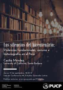“Los silencios del bicentenario: Violencias fundacionales, racismo e historiografía en el Perú”