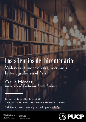 “Los silencios del bicentenario: Violencias fundacionales, racismo e historiografía en el Perú”