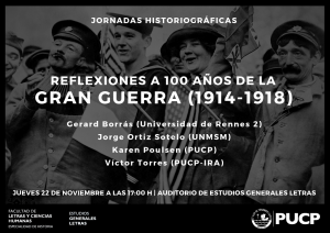 JORNADAS HISTORIOGRÁFICAS: REFLEXIONES A 100 AÑOS DE LA GRAN GUERRA (1914-1918)