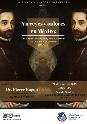 Jornadas Historiográficas | Virreyes Oidores en México: estrategias públicas y negocios domésticos de unas élites de gobierno (siglo XVII)
