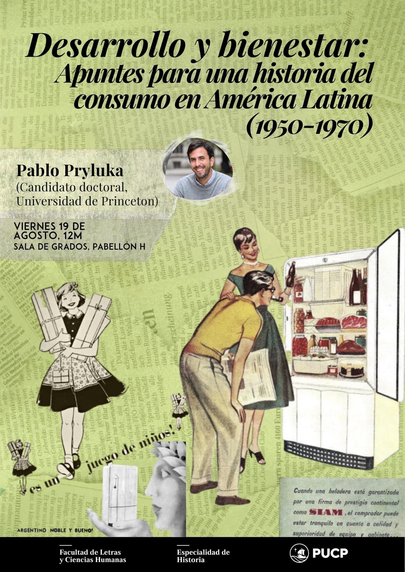 Jornadas Historiográficas | Desarrollo y bienestar: Apuntes para una historia del consumo en América Latina (1950-1970)