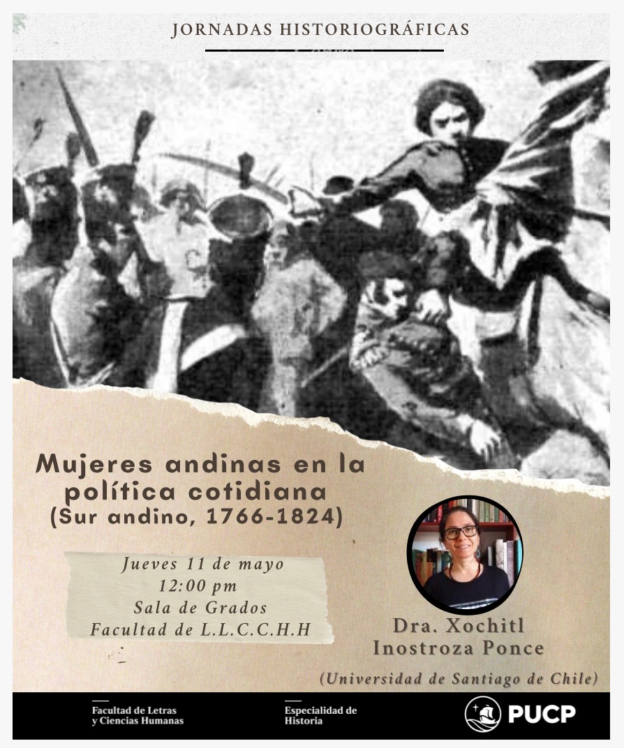 Conferencia | Mujeres andinas en la política cotidiana (Sur Andino, 1766-1824)