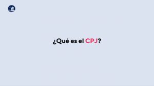 Texto sobre fondo claro: "¿Qué es el CPJ?"