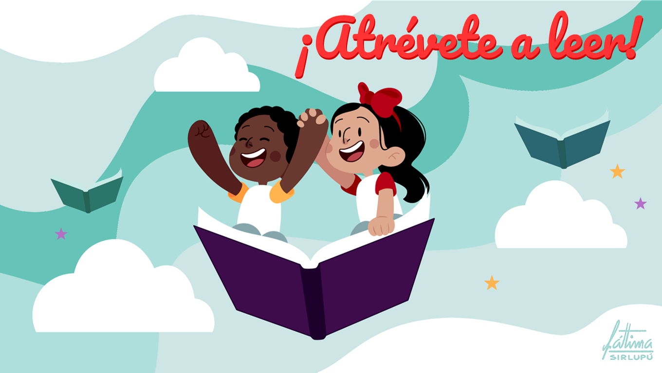 Ilustración de un niño de piel oscura y una niña de piel clara volando sobre un libro y arriba de ellos el texto: Atrévete a leer