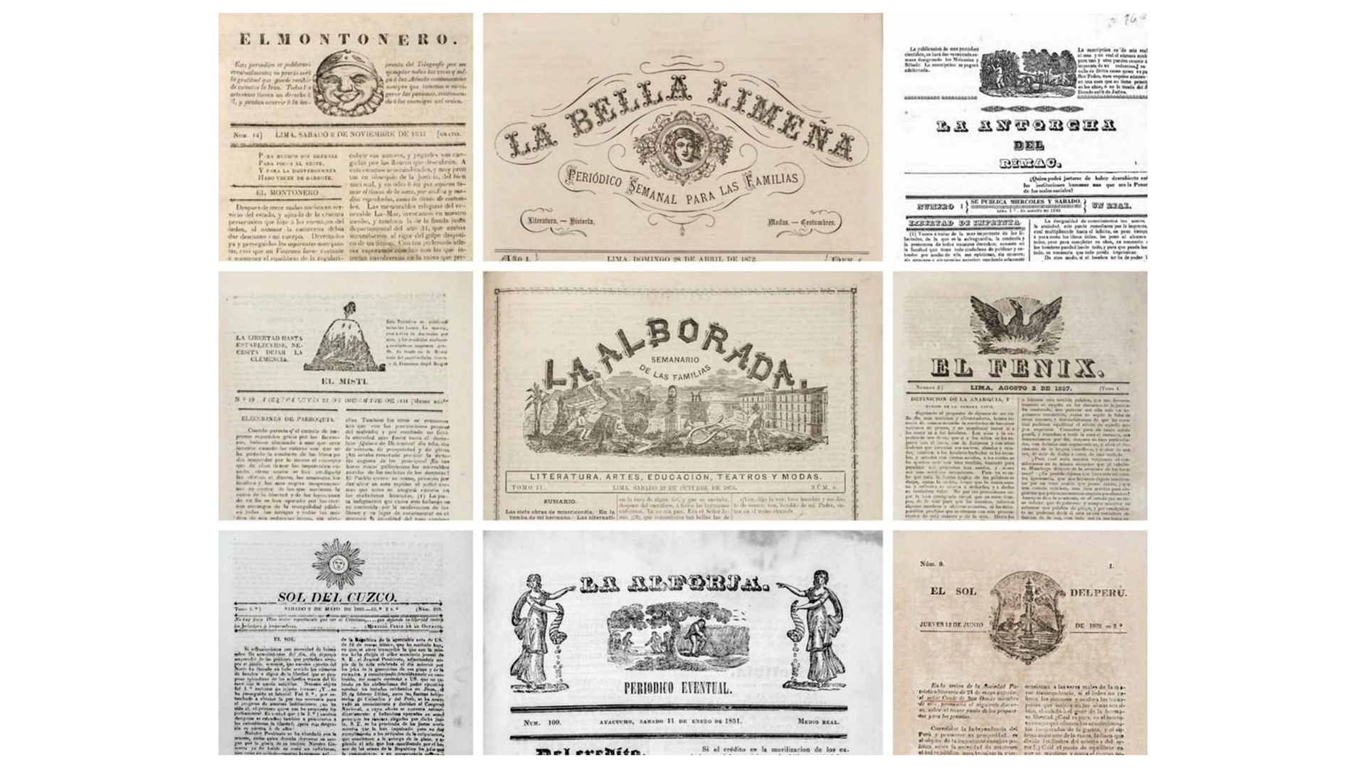 Portadas en blanco y negro de periódicos antiguos digitalizados, los cuales estuvieron en circulación en diversas regiones del país: El Montonero, La Bella Limeña, La Antorcha, El Misti, La Alborada, El Fénix, Sol del Cuzco, La Alforja, El Sol del Perú.