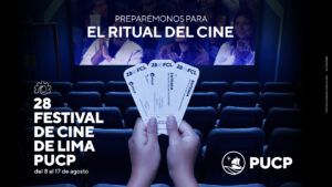 28 Festival de Cine de Lima PUCP : vive el ritual del cine peruano y latinoamericano