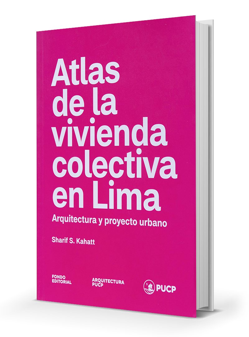 Libro de Sharif S. Kahatt analiza la vivienda colectiva en Lima