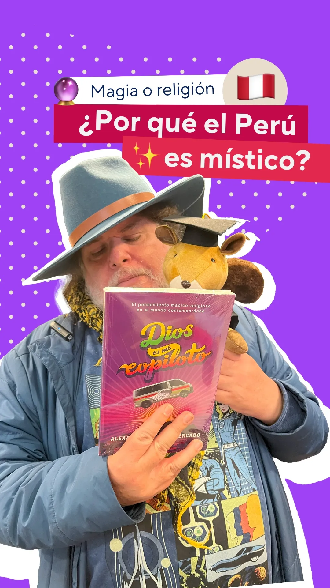 Álex Huerta-Mercado: ¿Por qué el Perú es místico?